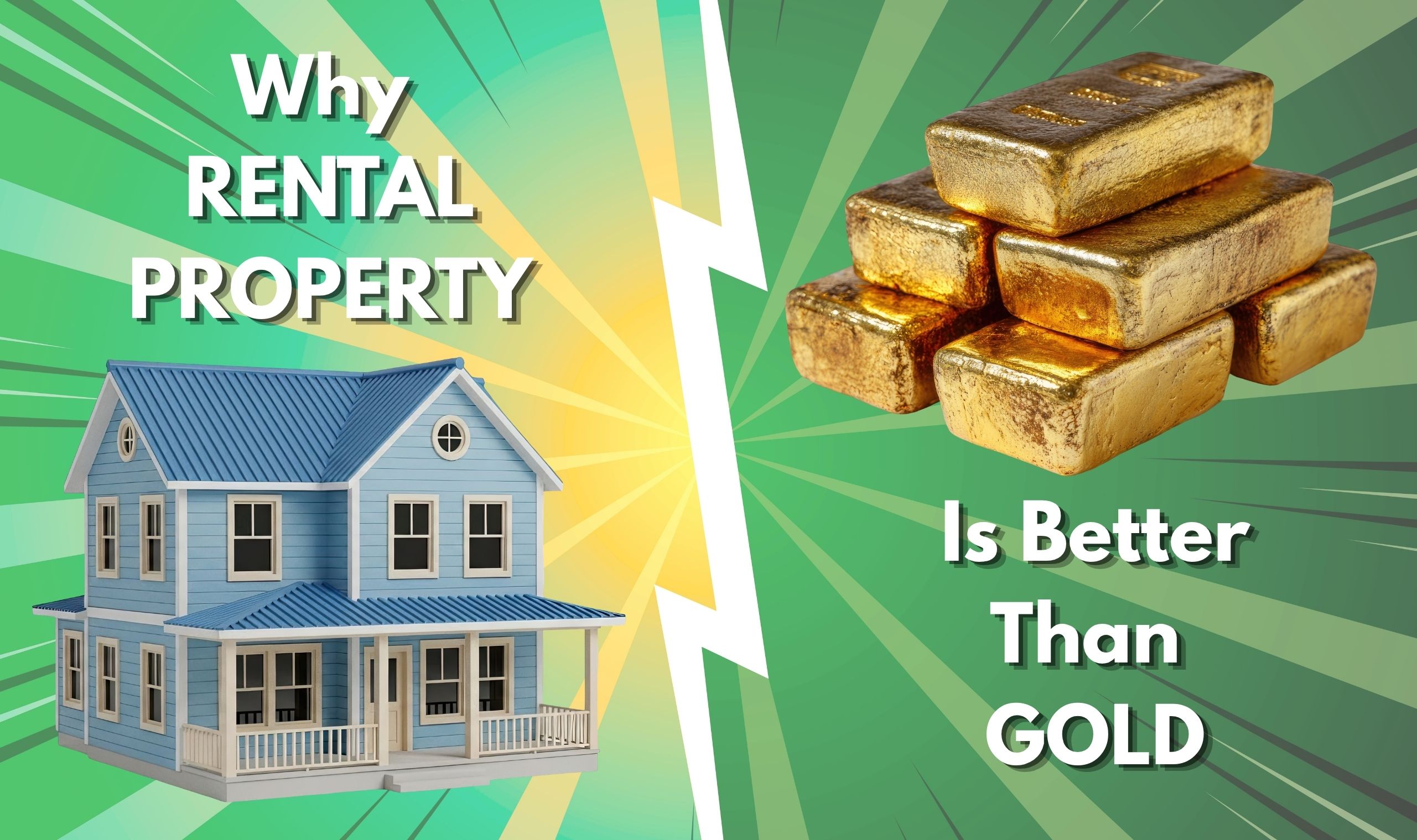 Why Rental Property is Better Than Gold